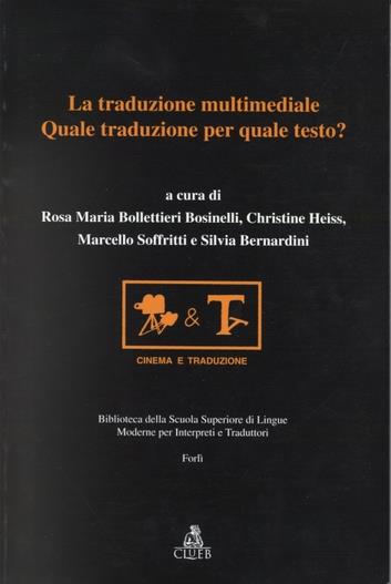 La traduzione multimediale: quale traduzione per quale testo? - copertina