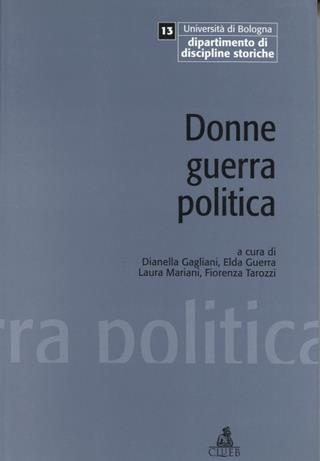 Donne guerra politica. Esperienze e memorie della Resistenza - copertina