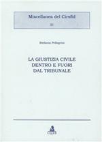 La giustizia civile dentro e fuori dal tribunale