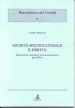 Società multiculturale e diritto. Dinamiche sociali e riconoscimento giuridico