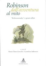 Robinson dall'avventura al mito. «Robinsonnades» e generi affini