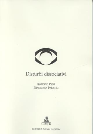 Disturbi dissociativi - Roberto Pani,Francesca Parisoli - copertina