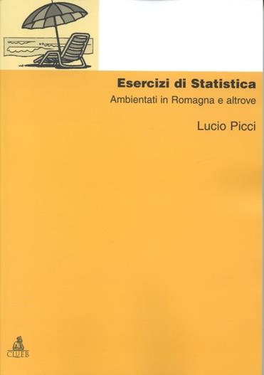 Esercizi di statistica ambientati in Romagna e altrove - Lucio Picci - copertina
