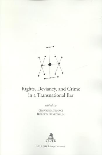 Rights, deviancy and crime in a transnational era - Giovanna Franci,Roberta Waldbaum - copertina