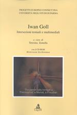 Iwan Goll. Intersezioni testuali e multimediali. Con CD-ROM