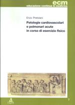 Patologie cardiovascolari e polmonari acute in corso di esercizio fisico