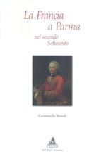 La Francia a Parma nel secondo Settecento