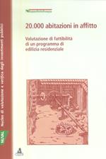 Ventimila abitazioni in affitto. Valutazione di fattibilità di un programma di edilizia residenziale