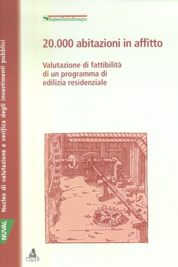 Ventimila abitazioni in affitto. Valutazione di fattibilità di un programma di edilizia residenziale - Raffaele Lungarella - copertina