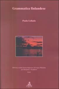 Grammatica finlandese. Vol. 1: Fonologia morfologia. - Paula Loikala Sturani - copertina