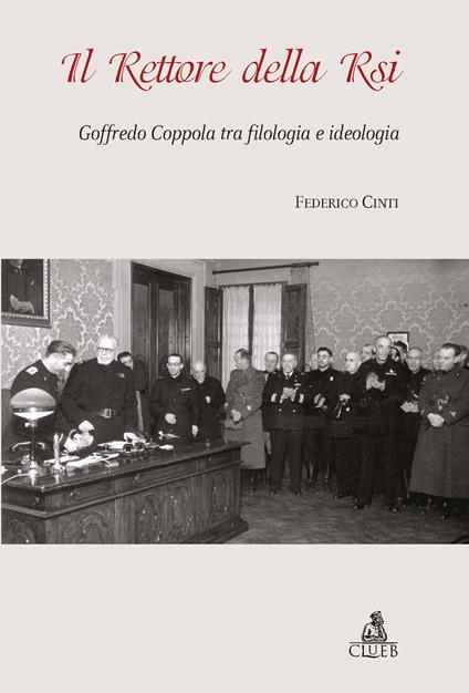 Il rettore della RSI. Goffredo Coppola tra filologia e ideologia - Federico Cinti - copertina
