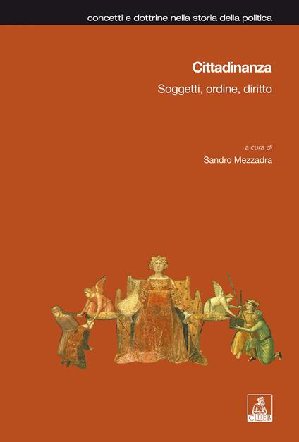 Cittadinanza. Soggetti, ordine, diritto - copertina