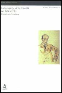 L'evoluzione della tonalità nel XX secolo. L'atonalità in Schönberg - Mauro Mastropasqua - copertina