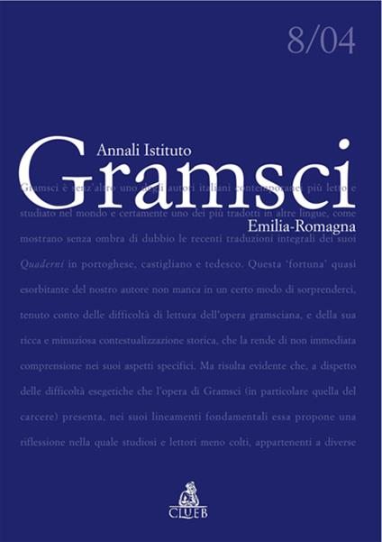 Annali dell'Istituto Gramsci Emilia Romagna (2004). Vol. 8: Gramsci. Il suo, il nostro tempo - copertina