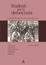 Studenti per la democrazia. La rivolta dei giovani contro il nazifascismo