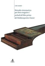 Metodo sistematico per ben eseguire i preludi del libro primo del Wohltemperirte Clavier