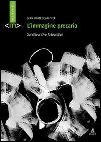 L' immagine precaria. Sul dispositivo fotografico - Jean-Marie Schaeffer - copertina