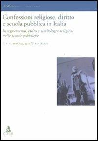 Confessioni religiose, diritto e scuola pubblica in Italia. Insegnamento, culto e simbologia religiosa nelle scuole pubbliche - Alejandro Gonzales Varas Ibanez - copertina