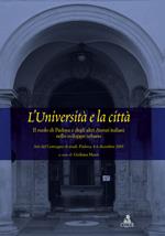 L'università e la città. Il ruolo di Padova e degli altri atenei italiani nello sviluppo urbano
