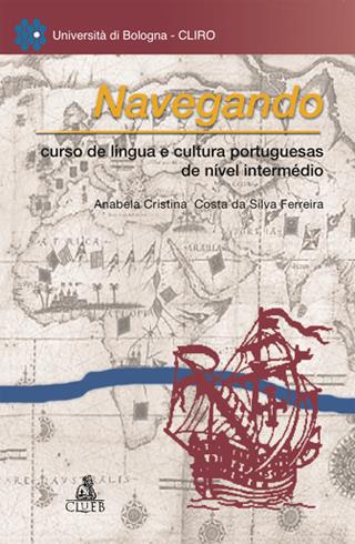 Navegando. Curso de lìngua e cultura portuguesas de nìvel intermédio. Con CD-ROM - Anabela Cristina Costa da Silva Ferreira - copertina