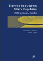 Economia e management dell'azienda pubblica. Problemi storici ed evolutivi