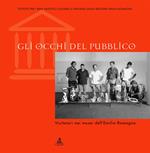 Gli occhi del pubblico. Visitatori nei musei dell'Emilia Romagna
