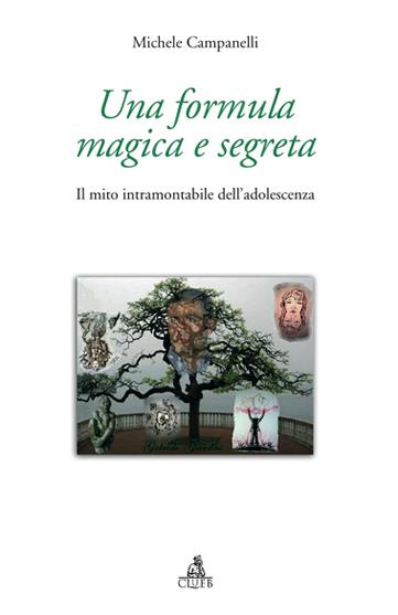 Una formula magica e segreta. Il mito intramontabile dell'adolescenza - Michele Campanelli - copertina