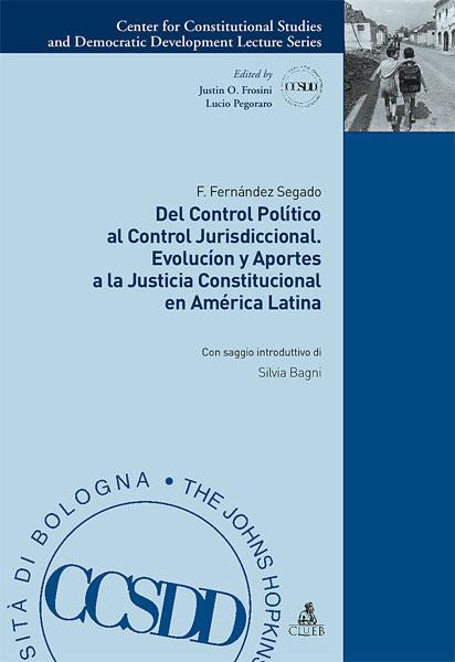 Del control politico al control jurisdiccional. Evolucion y aportes a la justicia constitucional en América latina - Francisco Fernández Segado - copertina