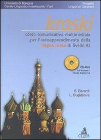 Kraski. A1. Corso comunicativo multimediale per l'autoapprendimento della lingua russa di livello principiante A1. Con CD-ROM - Simona Berardi,Liudmila Buglakova - copertina