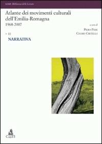 Atlante dei movimenti culturali contemporanei dell'Emilia-Romagna. 1968-2007. Vol. 2: Narrativa. - copertina