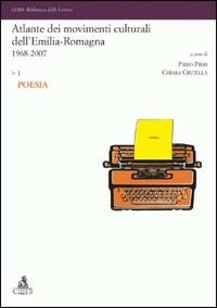 Atlante dei movimenti culturali contemporanei dell'Emilia-Romagna. 1968-2007. Vol. 1: Poesia - copertina