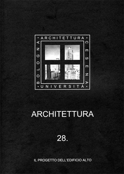 Architettura. Vol. 28: Il progetto dell'edificio alto. - copertina