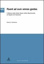 Fluent ad eum omnes gentes. Il monte delle sette opere della misericordia di Napoli nel Seicento