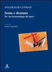 Scena e dramma. Per una fenomenologia del teatro - Waldemar Conrad - copertina