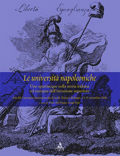 Le università napoleoniche. Uno spartiacque nella storia italiana ed europea dell'istruzione superiore - copertina