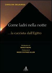 Come ladri nella notte. La cacciata dall'Egitto - Carolina Delburgo - copertina