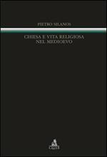 Chiesa e vita religiosa nel Medioevo