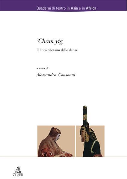 Chan yig. Il libro tibetano delle danze - Alessandra Consonni - copertina