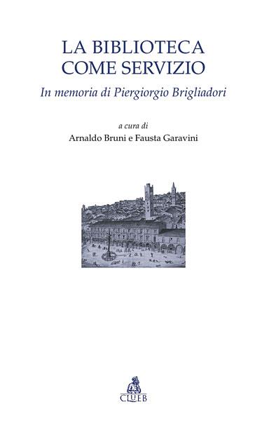 La biblioteca come servizio. In memoria di Piergiorgio Brigliadori - copertina