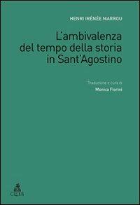 L'ambivalenza del tempo della storia in Sant'Agostino - Henri-Irénée Marrou - copertina