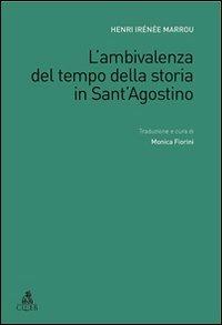 L' ambivalenza del tempo della storia in Sant'Agostino - Henri-Irénée Marrou - copertina