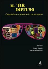 Il '68 diffuso. Vol. 2: Creatività e memorie in movimento - copertina