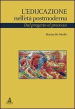 L' educazione nell'età postmoderna. Dal progetto al processo