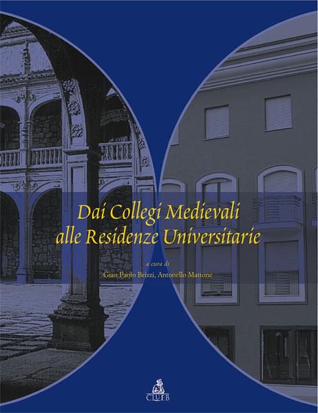 Dai collegi medievali alle residenze universitarie - copertina