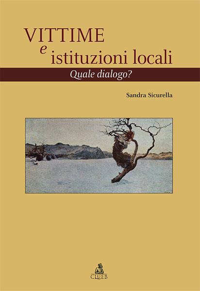 Vittime e istituzioni locali. Quale dialogo? - Sandra Sicurella - copertina