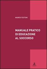 Manuale pratico di educazione al soccorso