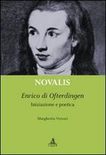 Novalis. Enrico di Ofterdingen. Iniziazione e poetica