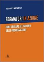 Formatori in azione. Come operare all'interno delle organizzazioni