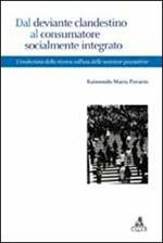 Dal deviante clandestino al consumatore socialmente integrato. L'evoluzione della ricerca sull'uso di sostanze psicoattive