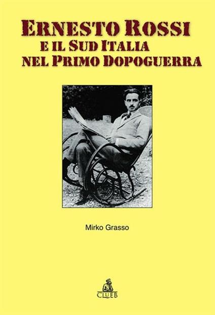 Ernesto Rossi e il sud Italia nel primo dopoguerra - Mirko Grasso - copertina
